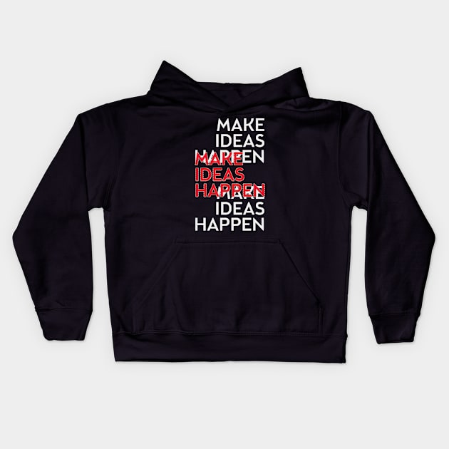 Make ideas happen Kids Hoodie by nektarinchen